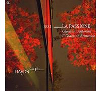 Antonini, Giovanni Il Giardino Armonico - Haydn/Gluck: La Passione / Il Giardino Armonico