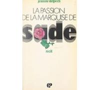 La Passion De La Marquise De Sade (ebook)