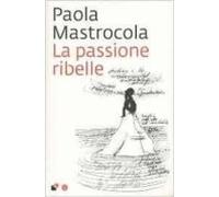 La Passione Ribelle