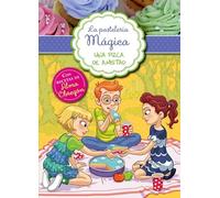 La pastelería mágica 3 - Una pizca de amistad: Con recetas de Alma Obregón (Jóvenes lectores)