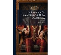 La Pastora De Lammermoor, Ã", La Desposada