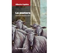 La pastora. Una fiaba di anime nere (Grandi tascabili)