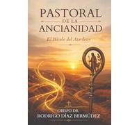 La pastoral de la ancianidad: El báculo del atardecer