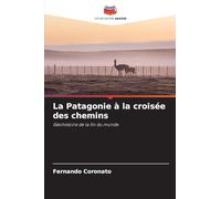 La Patagonie à la croisée des chemins