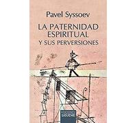 La paternidad espiritual y sus perversiones: 45 (Nueva Alianza minor)