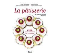 La pâtisserie à l'EHL - Ecole hôtelière de Lausanne: 60 recettes sucrées et salées