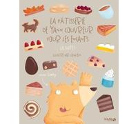 La pâtisserie de Yann Couvreur pour les enfants: La suite !