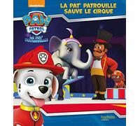 La Pat'Patrouille sauve le cirque