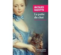 La patte du chat: Suivi de La prophétie de Cazotte