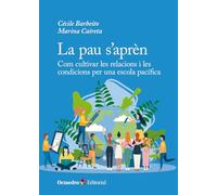 La pau s’aprèn: Com cultivar les relacions i les condicions per una escola pacífica (Octeadro Educació)