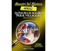 La paura si aggira per il villaggio: Un capolavoro del giallo classico inglese della Golden Age, inedito in Italia
