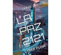 LA PAZ 2121: CYBER PUNK