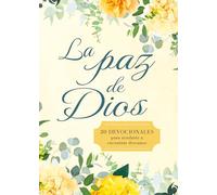 La Paz De Dios: 30 Devocionales Para Ayudarte a Encontrar Descanso