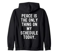 la Paz es lo único en mi Agenda Hoy Witty Sudadera con Capucha