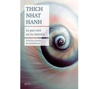 La paz está en tu interior: Prácticas diarias de mindfulness (Biblioteca Thich Nhat Hanh)