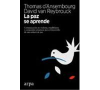 La paz se aprende: Comunicación no violenta, mindfulness y compasión: prácticas para el desarrollo de una cultura de paz (Psicología)