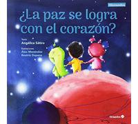 ¿La paz se logra con el corazón? (Proyecto Noria)