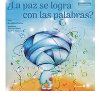 ¿La paz se logra con las palabras? (Proyecto Noria)
