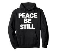 La Paz Sea todavía Cristiana Fe Jesús Escritura Biblia Iglesia Sudadera con Capucha