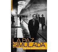 La paz simulada: Una historia de la Guerra Fría: 1941-1991 (Alianza Ensayo)