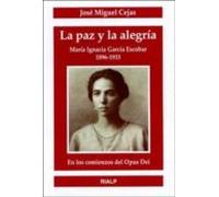 La Paz Y La Alegria: Maria Ignacia Garcia Escobar 1896-1993