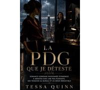 LA PDG QUE JE DÉTESTE: Romance lesbienne passionnée d’ennemies à amantes avec une PDG puissante, des tensions au bureau et un désir irrésistible