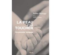 La Peau et le Toucher: Un premier langage