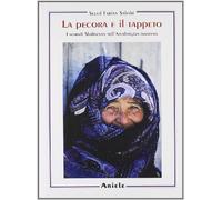 La pecora e il tappeto. I nomadi shahsevan nell'Azerbaigian iraniano