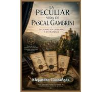 La Peculiar Vida de Pascal Gambrini