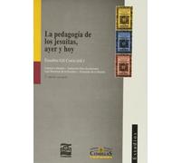 La pedagogía de los jesuitas, ayer y hoy: 75 (Estudios)