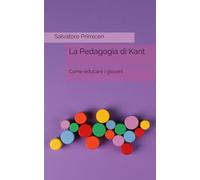 La Pedagogia di Kant: Come educare i giovani: 13 (Paradoxa Filosofia)