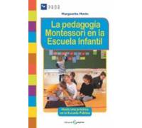 La Pedagogia Montessori En La Escuela Infantil: Hacia Una Practica En