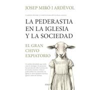 LA PEDERASTIA EN LA IGLESIA Y LA SOCIEDAD; EL GRAN CHIVO EXPIATORIO (Reflejos de Actualidad)