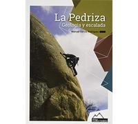 LA PEDRIZA, GEOLOGÍA Y ESCALADA.