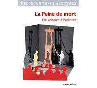 La peine de mort: De Voltaire à Badinter