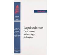 La Peine De Mort : Droit Histoire Anthropologie Philosophie (ebook)
