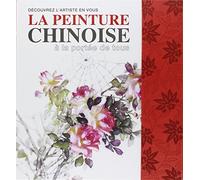 La peinture chinoise à la portée de tous: Avec matériel de dessin