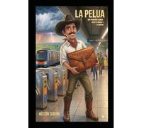 La Pelua: Una aventura llanera entre el corral y la capital