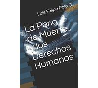 La Pena de Muerte y los Derechos Humanos