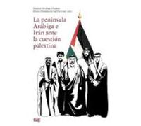 La Península Arábiga E Irán Ante La Cuestión Palestina