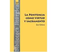 La Penitencia Como Virtud Y Sacramento