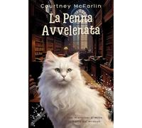 La Penna Avvelenata: I Casi Misteriosi di Millie, la Gatta dei Miracoli #4