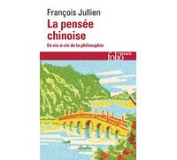 La pensée chinoise: En vis-à-vis de la philosophie