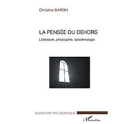 La pensée du dehors: Littérature, philosophie, épistémologie