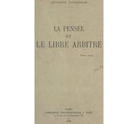 La Pensée Et Le Libre Arbitre (ebook)
