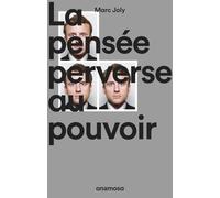 La pensée perverse au pouvoir
