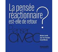 La pensée réactionnaire est-elle de retour ?