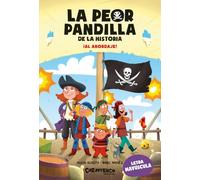 La peor pandilla de la historia. ¡Al abordaje! Para aprender a leer. Letra mayúscula. 7º título de la colección de aventuras. Tapa blanda. +6 años (Ya leemos): 7