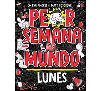 La peor semana del mundo 1 - Lunes (Libros de humor para niños)