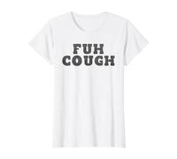 La Peor Tos de Todos los Tiempos- Humor Divertido para Adultos Fuh Cough Camiseta gráfica económica, Mujer, Blanco, L